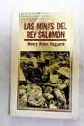 Las minas del Rey Salomn / Henry Rider Haggard