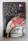 La doble historia del doctor Valmy / Antonio Buero Vallejo