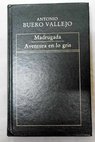Madrugada Aventura en lo gris / Antonio Buero Vallejo
