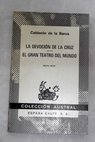La devocin de la cruz El gran teatro del mundo / Pedro Caldern de la Barca