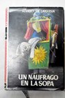 Un náufrago en la sopa / Álvaro de Laiglesia