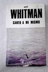 Canto a mí mismo / Walt Whitman