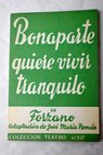 Bonaparte quiere vivir tranquilo Comedia en tres actos / Giovacchino Forzano