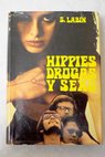 Hippies drogas y sexo / Suzanne Labin
