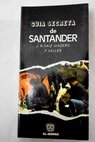 Gua secreta de Santander / J R Saiz Viadero