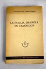 La familia española en transición / Salustiano del Campo Urbano