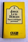 Nueva antologia personal / Jorge Luis Borges