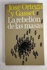 La rebelin de las masas / Jos Ortega y Gasset