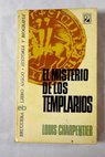 El misterio de los templarios / Louis Charpentier