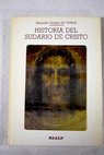 Historia del sudario de Cristo / Manuela Corsini de Ordeig