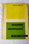 Humanismo y existencialismo / Charles Moeller