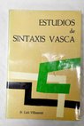 Estudios de sintaxis vasca / Luis Villasante