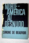 Norteamérica al desnudo / Simone de Beauvoir
