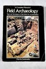 A complete manual of field archaeology / Martha Joukowsky
