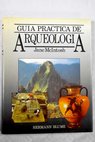 Guía práctica de arqueología / Jane McIntosh