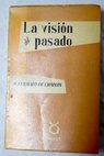 La visión del pasado / Pierre Teilhard de Chardin