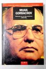 Memoria de los años decisivos 1985 1992 / Mijail Gorbachov