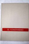 El comunismo de Marx a Mao Tse Tung Textos ilustraciones y documentos / Iring Fetscher