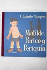 Matilde Perico y Periquín / Eduardo Vázquez