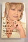 Mis dos vidas memorias / Mara Teresa Campos