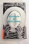 El engaño de Beth Loring / Fernando Schwartz