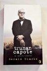 Truman Capote / Gerald Clarke