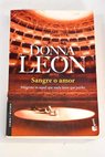 Sangre o amor / Donna Leon