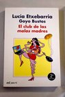 El club de las malas madres / Luca Etxebarra