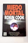 Miedo mortal / Robin Cook