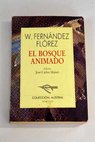 El bosque animado / Wenceslao Fernndez Flrez