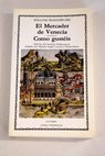 El mercader de Venecia Como gustis / William Shakespeare