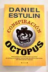 Conspiración Octopus / Daniel Estulin