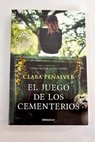 El juego de los cementerios / Clara Peñalver