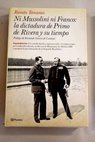 Ni Mussolini ni Franco la dictadura de Primo de Rivera y su tiempo / Ramón Tamames
