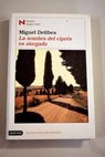 La sombra del ciprs es alargada / Miguel Delibes