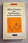 Autobiografía y escritos científicos / Albert Einstein