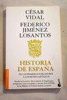 Historia de España tomo 1 De los primeros pobladores a los Reyes Católicos / César Vidal