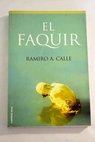 El faquir / Ramiro Calle
