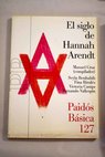 El siglo de Hannah Arendt