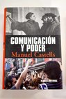 Comunicación y poder / Manuel Castells