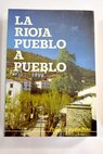 La Rioja pueblo a pueblo / Pedro María Azofra