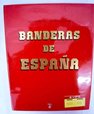 Banderas de España / José Luis Calvo Pérez