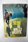 El valle hostil / Ben Ames Williams