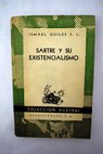 Sartre y su existencialismo / Ismael Quiles