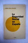 La seguridad social en España / César Gala Vallejo