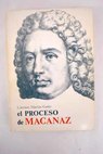 El proceso de Macanaz historia de un empapelamiento / Carmen Martín Gaite