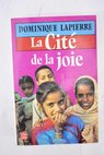 La Cit de la joie / Dominique Lapierre