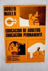 Educación de adultos Educación permanente / Adolfo Maíllo