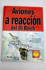 Aviones a reacción del III Reich / José Miguel Romaña