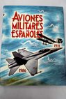 Aviones militares españoles / Jesús María Salas Larrazábal